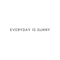 Everyday Is Sunny